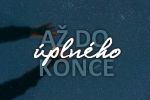 Až do úplného konce - 15. kapitola